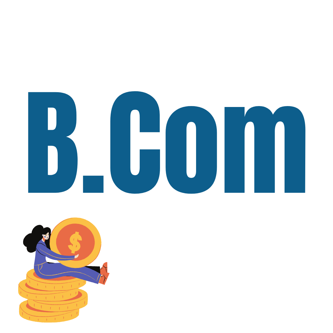 B. Com – Bachelor of Commerce